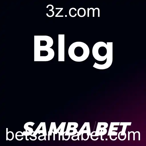Explorando o Mundo Envolvente do Blog no SAMBABET